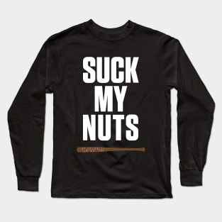 He Said... Suck My Nuts Long Sleeve T-Shirt